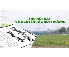 CÁC NGUYÊN TẮC BỒI THƯỜNG KHI NHÀ NƯỚC THU HỒI ĐẤT